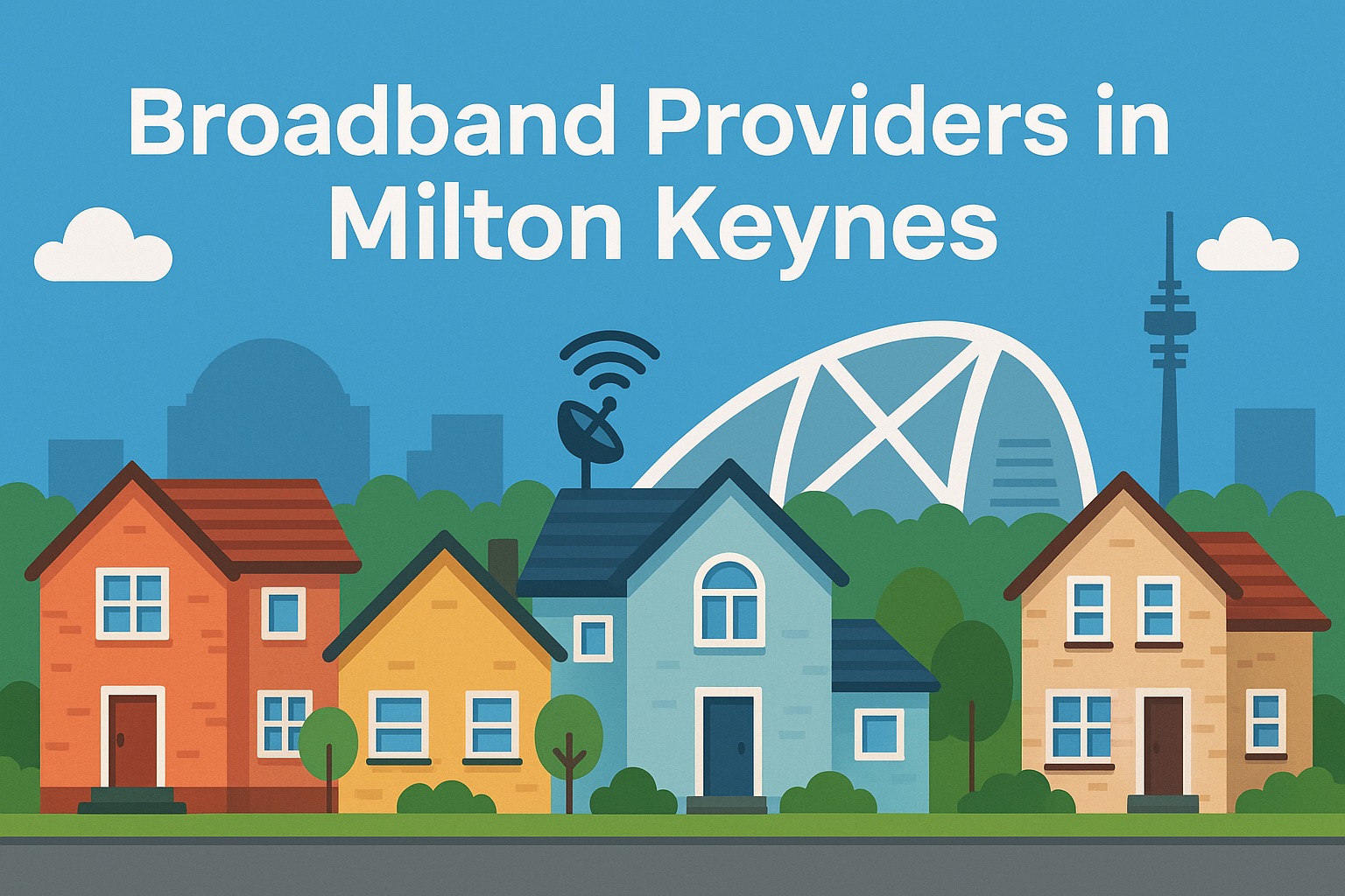Best Broadband Providers in Milton Keynes: Speed Tests & Reviews
