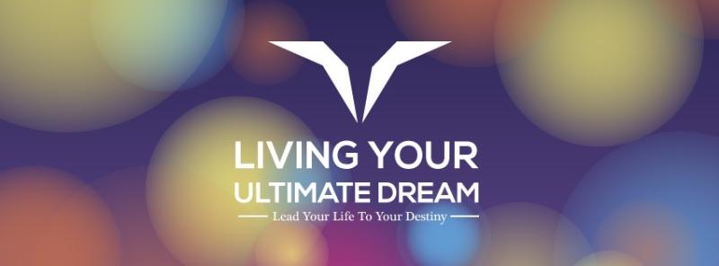 Living Your Ultimate Dream